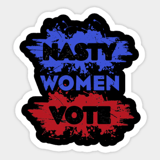 Nasty Women Vote 2020 election anti trump Sticker